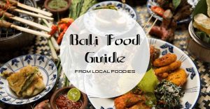 sorts of Traditional Balinese Foods you must try